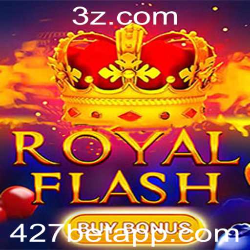 Descubra o Empolgante Mundo de RoyalFlashBuyBonus em 427bet